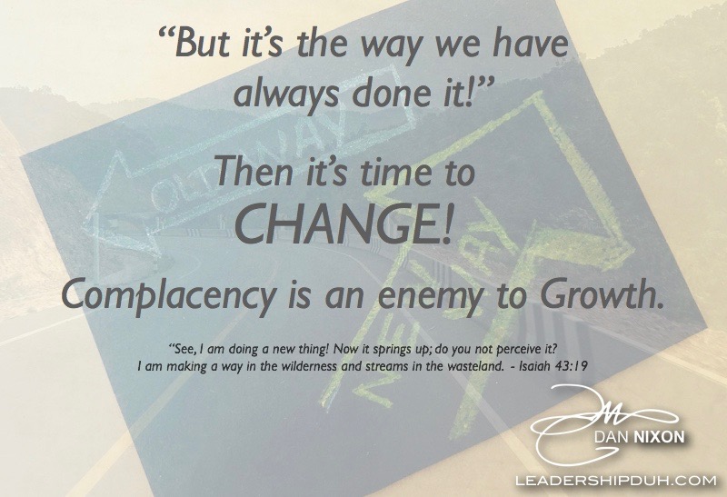 Complacency is an enemy to Growth